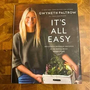 Gwyneth Paltrow - Its All Easy Cookbook