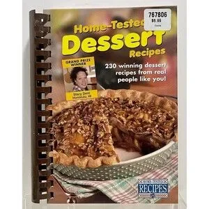 Home-Tested Dessert Recipes by Stacy Dent 230 Winning Dessert Recipes Like New