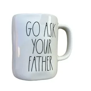 Rae Dunn Artisan Collection Ceramic Mug - Go Ask Your Father