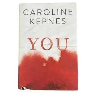 You A Novel 1st Edition Hardcover First Edition 2014 Caroline Kepnes Netflix Ser