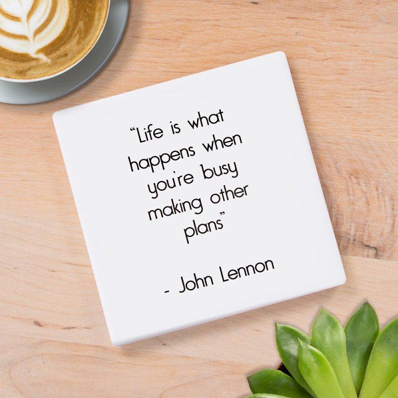 lesser & pavey LIFE IS WHAT HAPPENS COASTER LP96957