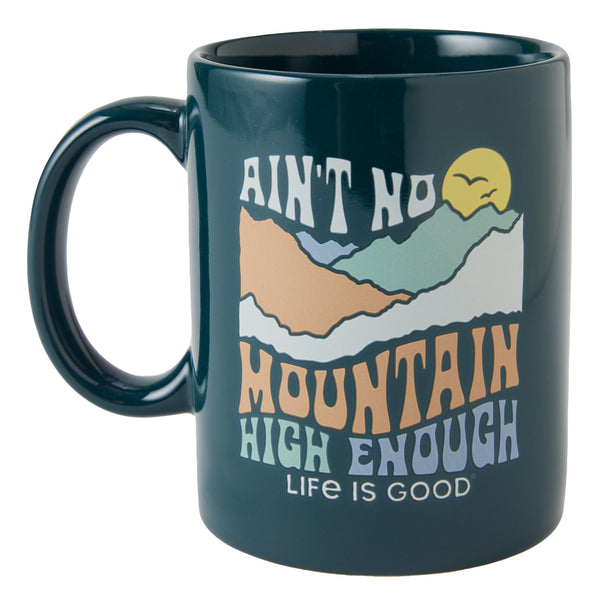 life is good Adult Unisex Ain't No Mountain High Enough Jake's Mug