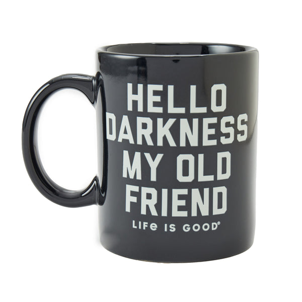 life is good Adult Unisex Hello Darkness My Old Friend Jake's Mug