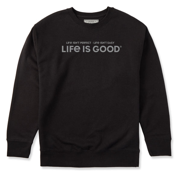 life is good Adult Unisex Life Isn't Perfect Life Isn't Easy Every Wear Crew Sweatshirt