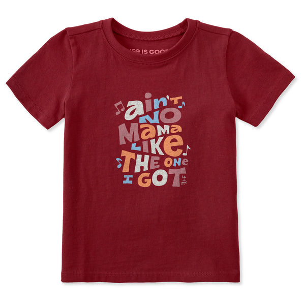 Life Is Good Ain't No Mama Short Sleeve Toddler Crusher Tee