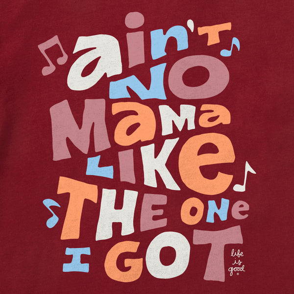 Life Is Good Ain't No Mama Short Sleeve Toddler Crusher Tee