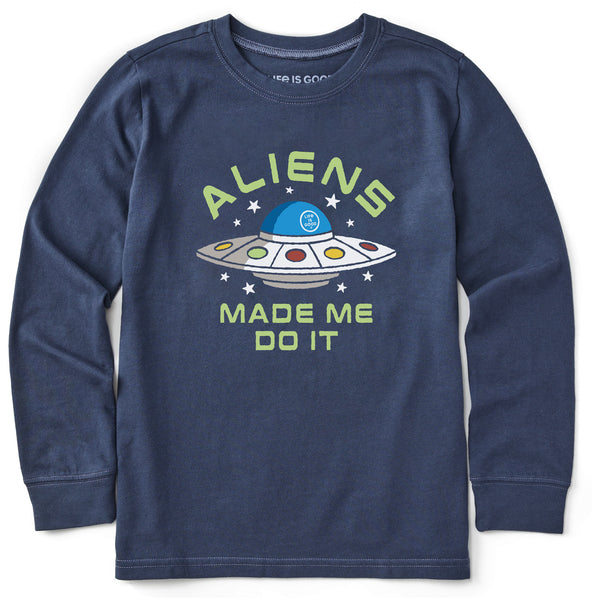 life is good Kids Aliens Made Me Do It Long Sleeve Crusher Tee