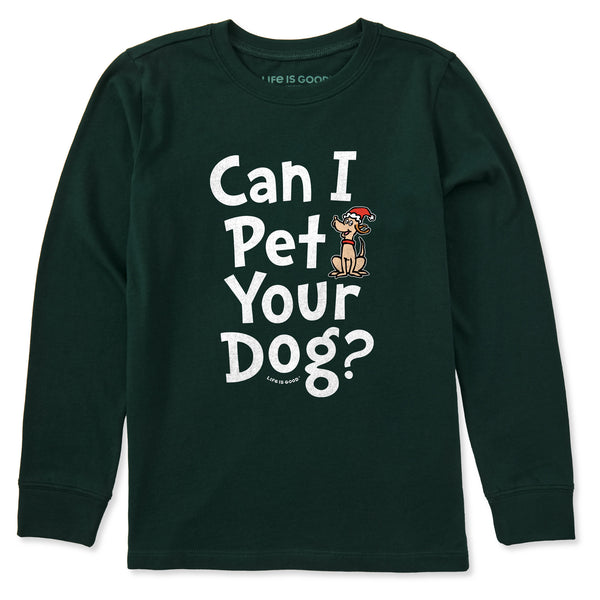 Life Is Good Kids Can I Pet Your Dog Max? Long Sleeve Crusher Tee