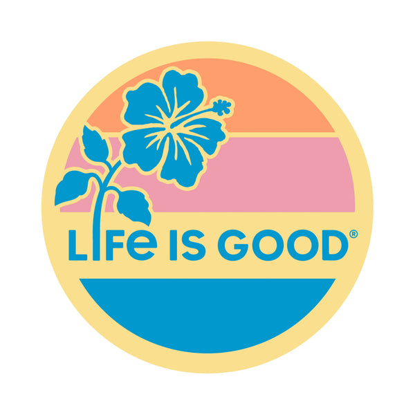 life is good Hibiscus Sun 4