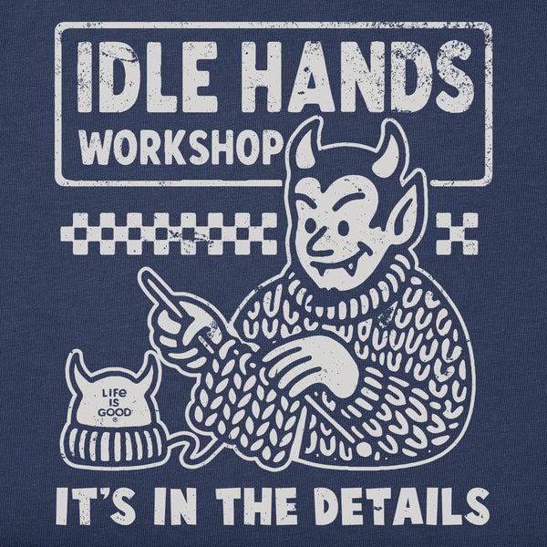 life is good Idle Hands Workshop