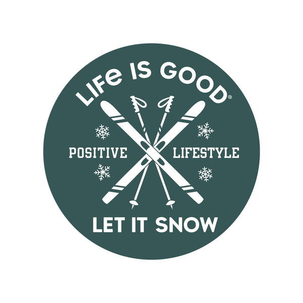 life is good Let it Snow Ski 4