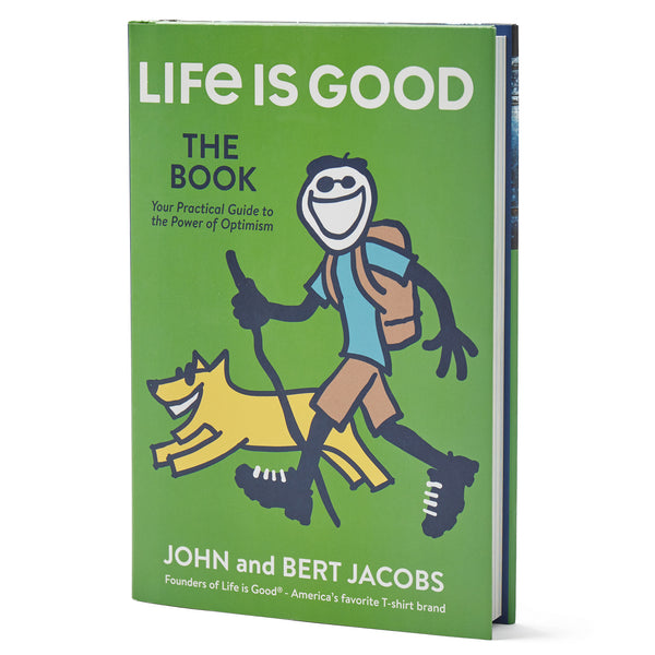 life is good Life is Good: The Book - Your Practical Guide to the Power of Optimism