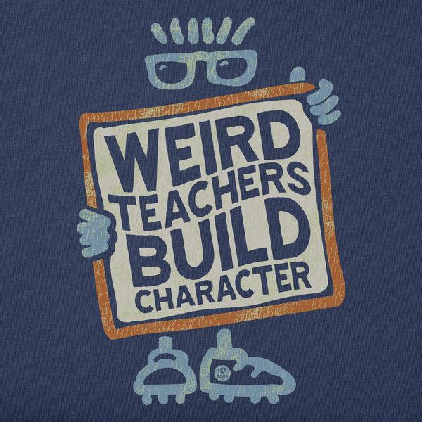life is good Weird Teachers