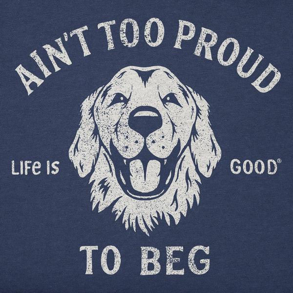 Life Is Good Men's Ain't Too Proud To Beg Short Sleeve Tee