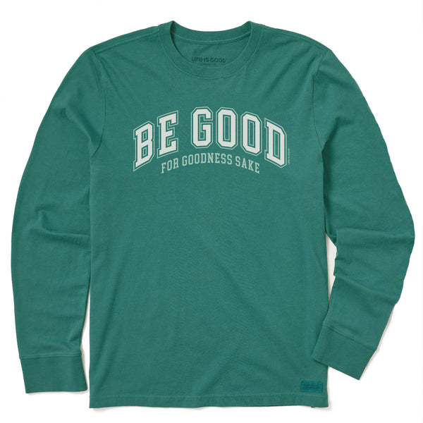 life is good Men's Be Good For Goodness Sake Long Sleeve Crusher Tee