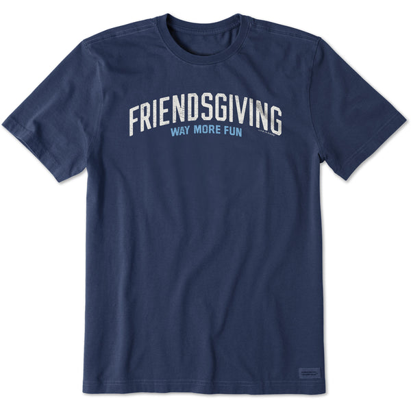 life is good Men's Friendsgiving is Way More Fun Short Sleeve Crusher Tee