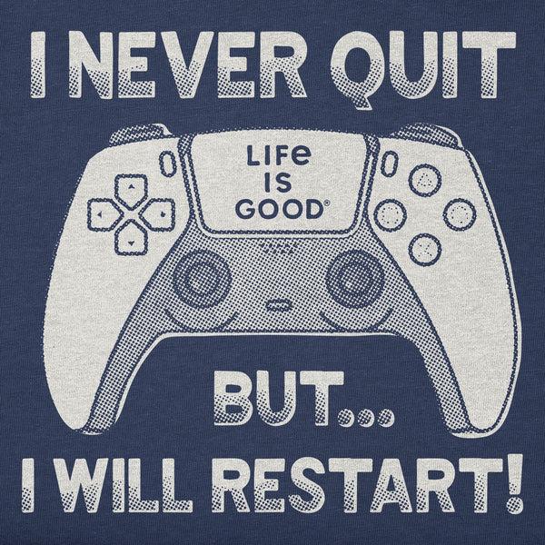 Life Is Good Men's I Never Quit But I Might Restart Short Sleeve Crusher Tee