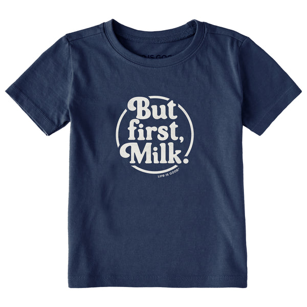 Life Is Good Toddler But First Milk Short Sleeve Crusher Tee