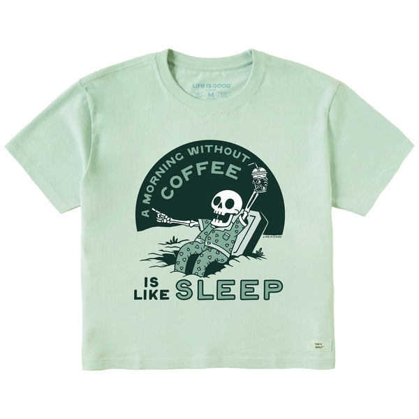 Life Is Good Women's A Morning Without Coffee Is Like Sleep Short Sleeve Crusher Boxy Tee