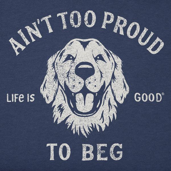 Life Is Good Women's Ain't Too Proud To Beg Short Sleeve Tee