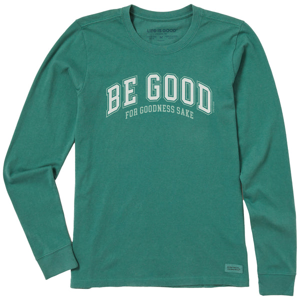 life is good Women's Be Good For Goodness Sake Long Sleeve Crusher Tee