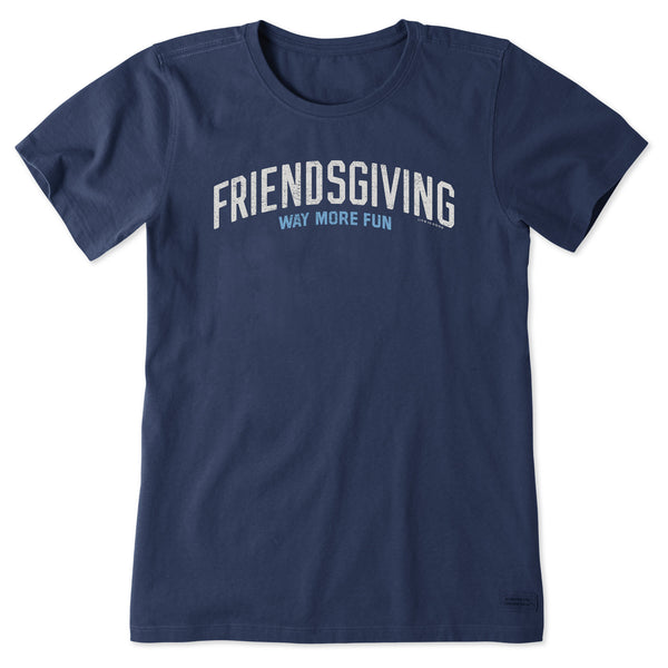 life is good Women's Friendsgiving is Way More Fun Short Sleeve Crusher Tee