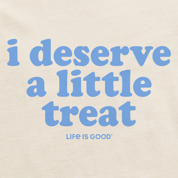 Life Is Good Women's I Deserve A Little Treat Short Sleeve Crusher Boxy Tee