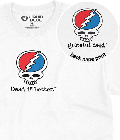 liquid blue Steal Your Face Dead Is Better T-Shirt