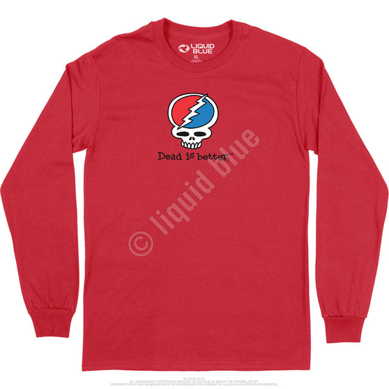 Liquid Blue Steal Your Face Dead Is Better Long Sleeve T-Shirt