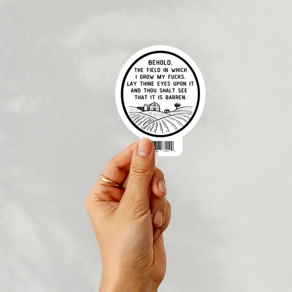 Lnz Custom Design Behold The Field In Which I Grow My Fucks