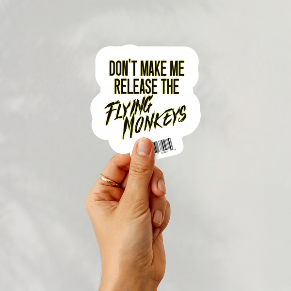 Lnz Custom Design Don't Make Me Release The Flying Monkeys