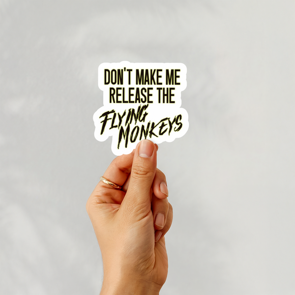 lnz custom design Don't make me release the flying monkeys