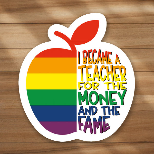 Lnz Custom Design I Became A Teacher For The Money And The Fame