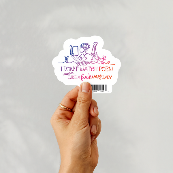 Lnz Custom Design I Don't Watch Porn I Read It. Like A Fucking Lady