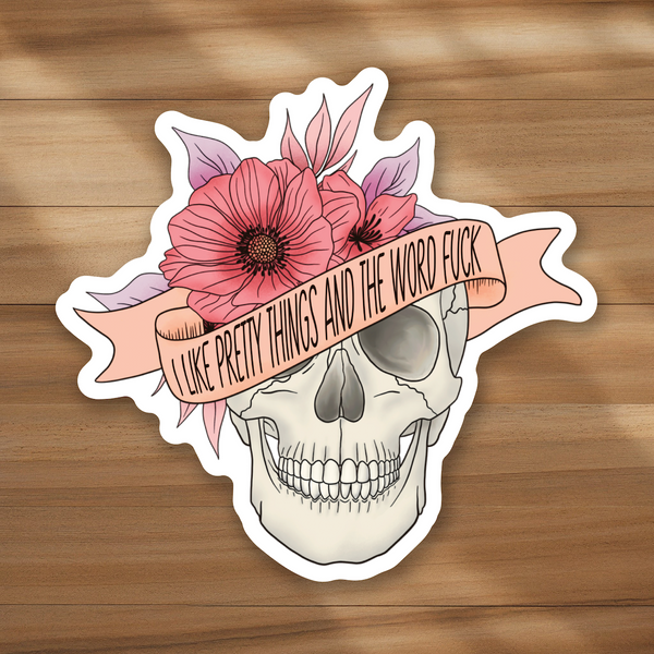 Lnz Custom Design I Like Pretty Things And The Word Fuck