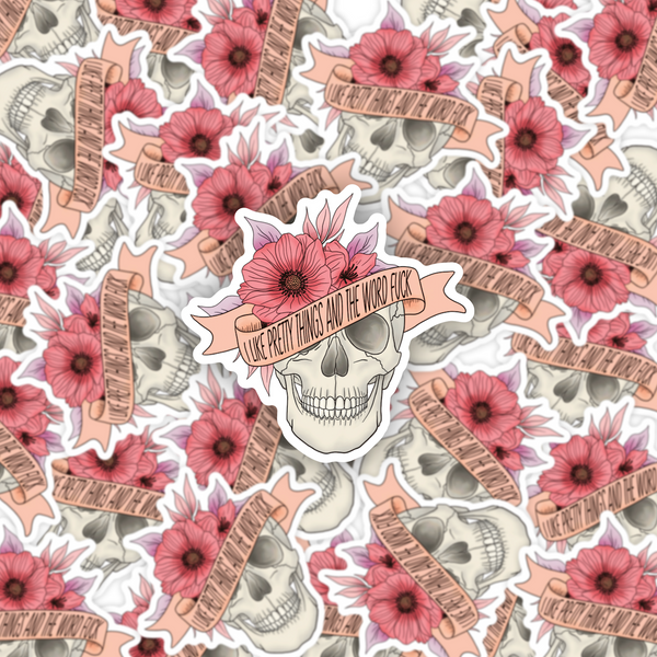 Lnz Custom Design I Like Pretty Things And The Word Fuck