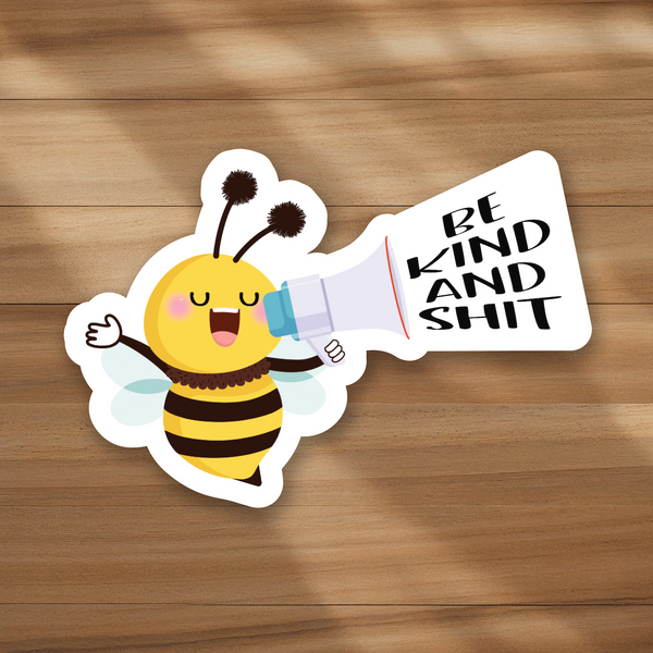 Lnz Custom Design Be Kind And Shit