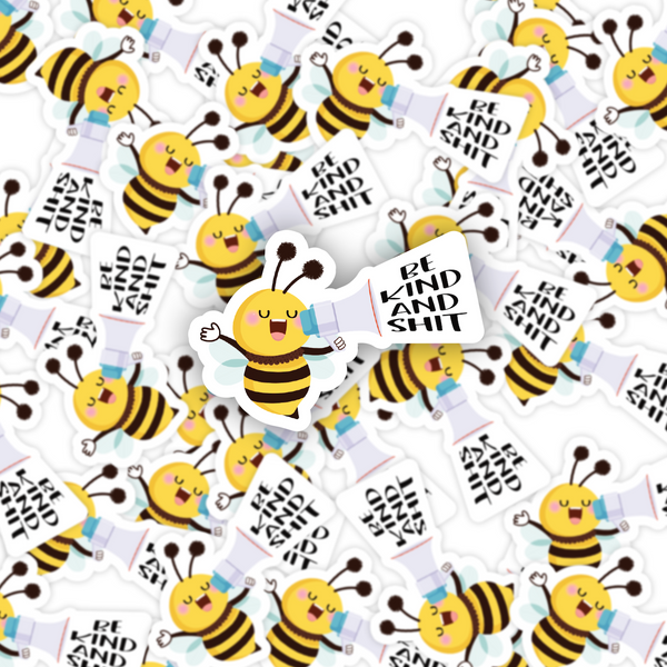 Lnz Custom Design Be Kind And Shit