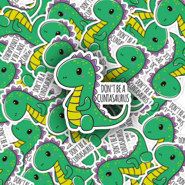 Lnz Custom Design Don't Be A Cuntasaurus