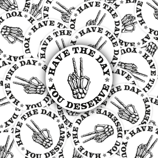 Lnz Custom Design Have The Day You Deserve