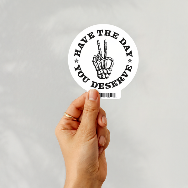 Lnz Custom Design Have The Day You Deserve