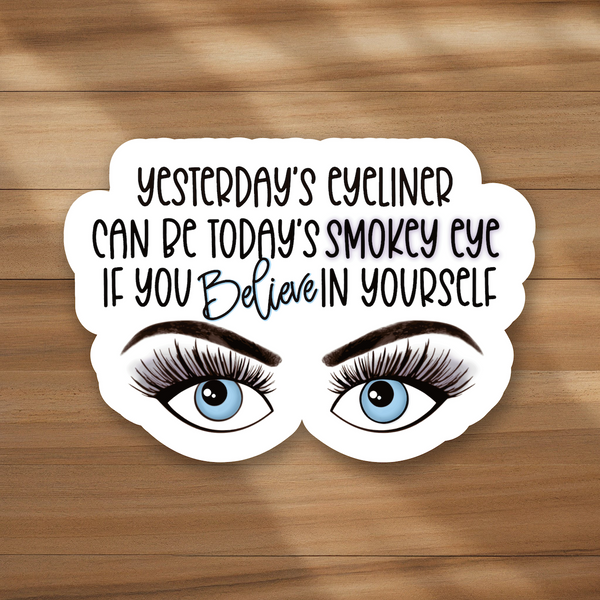 lnz custom design Mini Size - Yesterday's eyeliner can be today's smokey eye if you believe in yourself