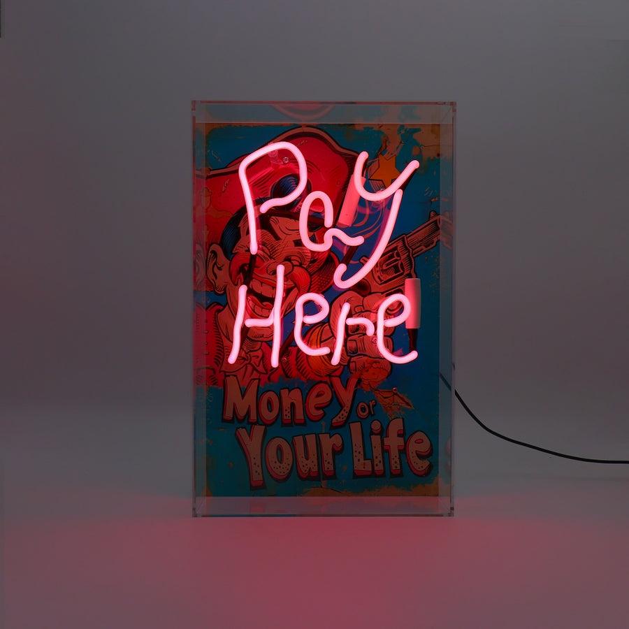 Locomocean 'Pay Here/ Money Or Your Life' Glass Neon Sign