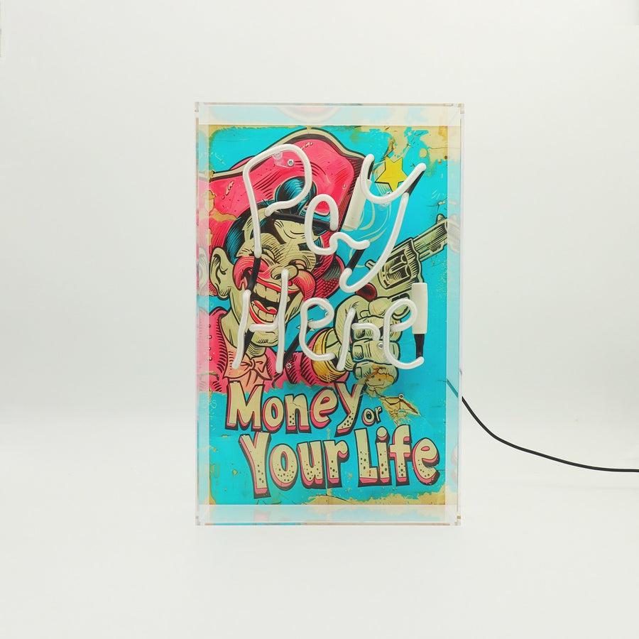 Locomocean 'Pay Here/ Money Or Your Life' Glass Neon Sign