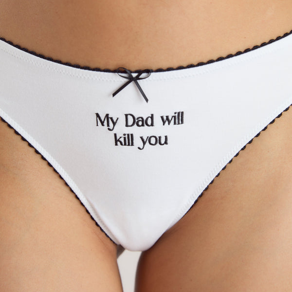 Lounge Underwear 'My Dad Will Kill You' Thong - White