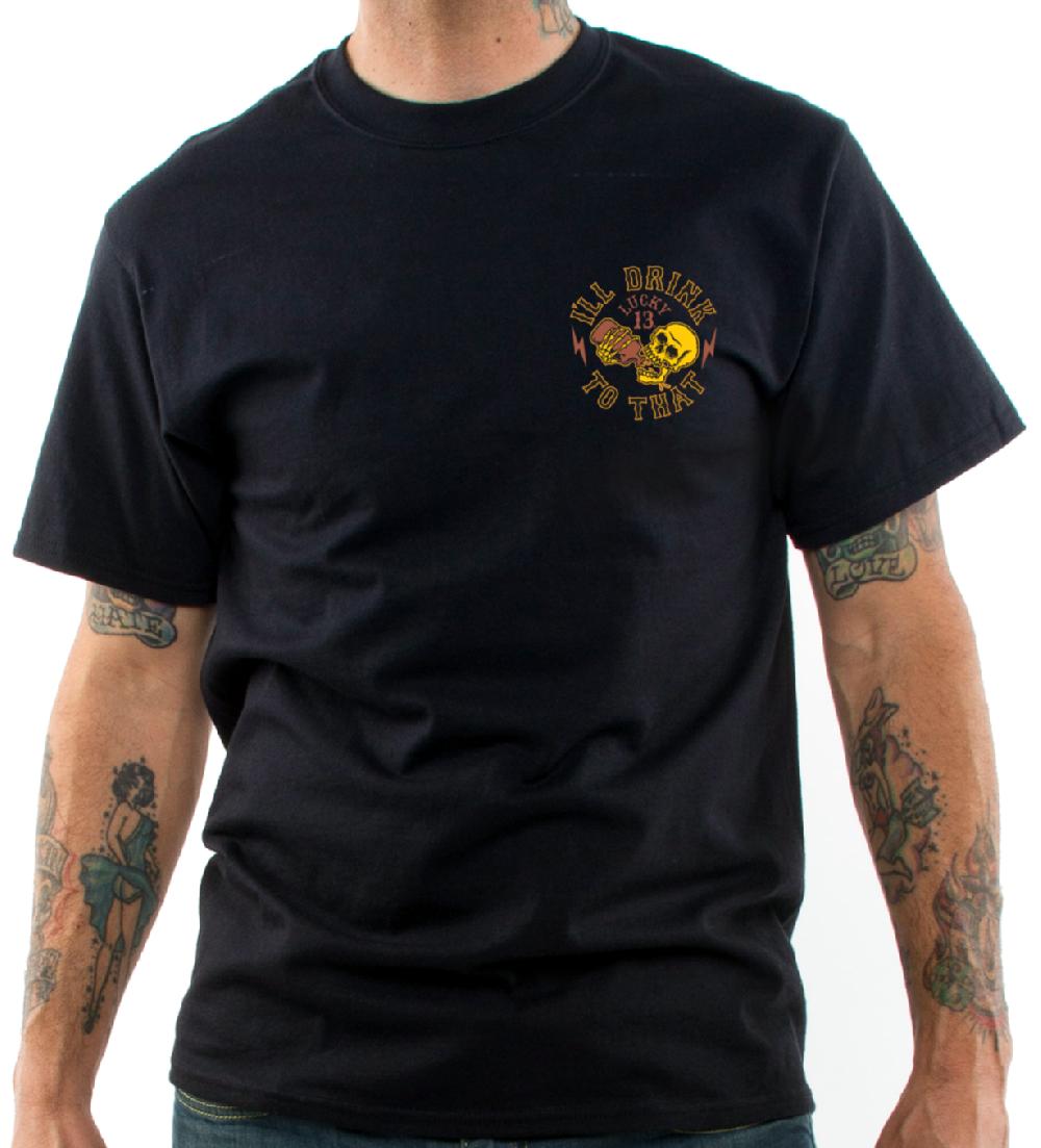 Lucky 13 I’LL DRINK TO THAT Mens Short Sleeve Tee Shirt By Lucky 13 Black – Lucky13apparel
