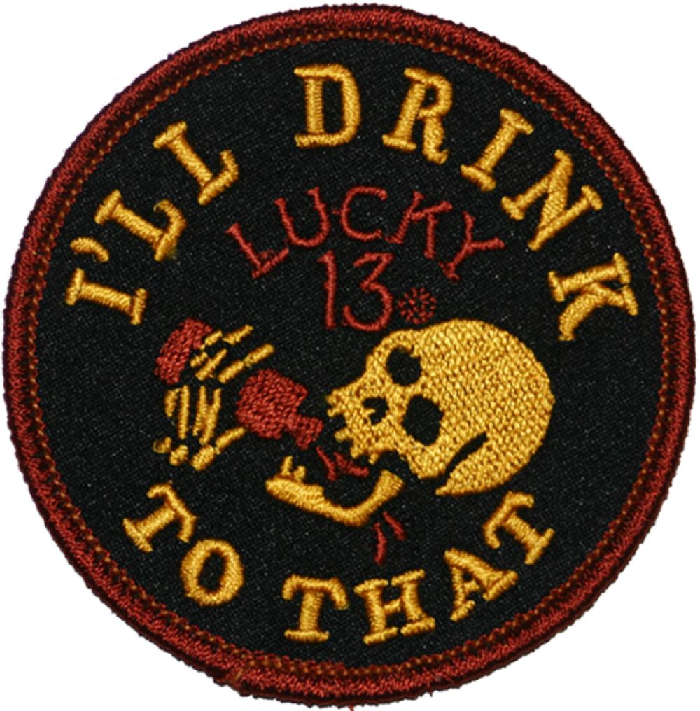 lucky 13 The Drink to That Embroidered Patch assorted – Lucky13apparel