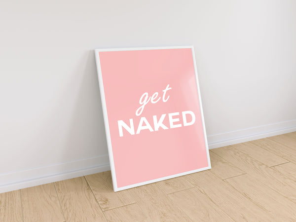lumartos Get Naked Pink Quote Print – A4 Frame Wall Art – Framed Wall Art Print by Lumartos Premium Home Décor lumartos Get Naked Pink Quote Print – A4 Frame Wall Art – Framed Wall Art Print by Lumartos Premium Home Décor