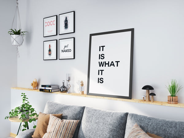lumartos It Is What It Is Quote Print – Framed Wall Art Print by Lumartos Premium Home Décor