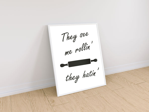 lumartos They See Me Rollin' They Hatin' Kitchen Quote Print – A4 Frame Wall – Framed Wall Art Print by Lumartos Premium Home Décor
